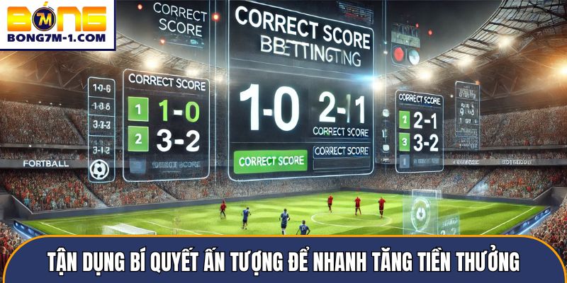 Tận dụng bí quyết ấn tượng để nhanh tăng tiền thưởng