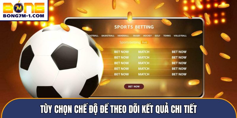 Tùy chọn chế độ để theo dõi kết quả chi tiết