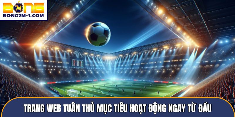 Trang web tuân thủ mục tiêu hoạt động ngay từ đầu