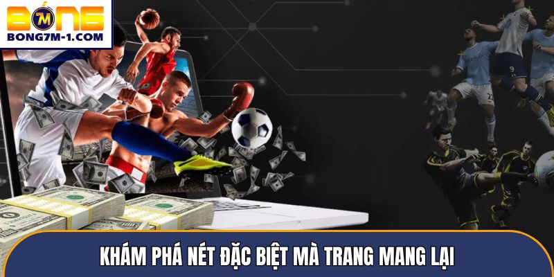 Khám phá nét đặc biệt mà trang mang lại